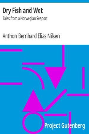 [Gutenberg 35918] • Dry Fish and Wet: Tales from a Norwegian Seaport